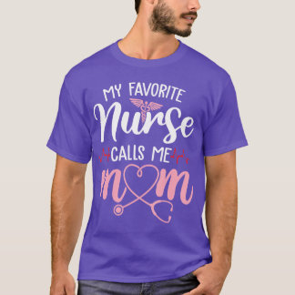 Meine Lieblings-Krankenschwester nennt mich Mama B T-Shirt