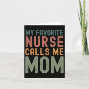 Meine Lieblings-Krankenschwester nennt mich Mama F Karte