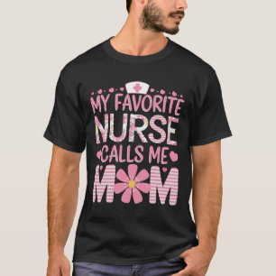 Meine Lieblings-Krankenschwester nennt mich Mama g T-Shirt