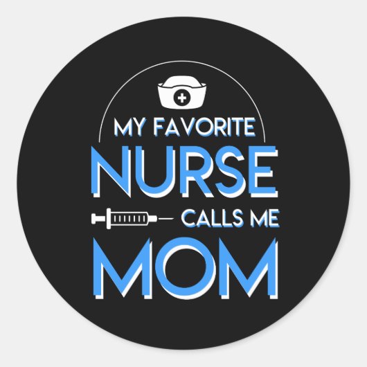 Meine Lieblings-Krankenschwester nennt mich Mama M Runder Aufkleber (Vorderseite)