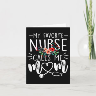 Meine Lieblings-Krankenschwester nennt mich Mama N Karte