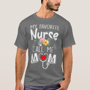 Meine Lieblings-Krankenschwester nennt mich Mama N T-Shirt