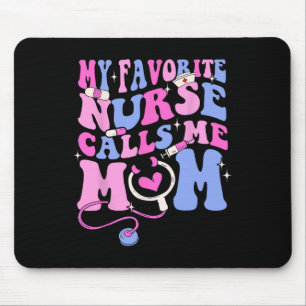 Meine Lieblings-Krankenschwester nennt mich Mama S Mousepad