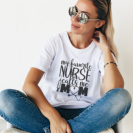 Meine Lieblings-Krankenschwester nennt mich Mama - T-Shirt