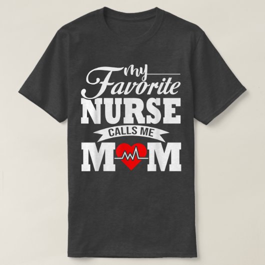 Meine Lieblings-Krankenschwester nennt mich Mama T T-Shirt (Design vorne)