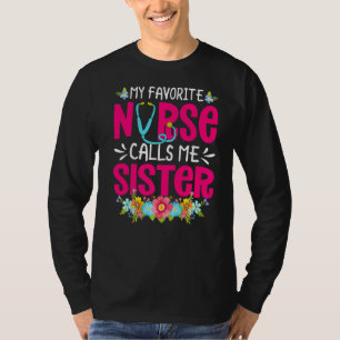 Meine Lieblings-Krankenschwester nennt mich Schwes T-Shirt