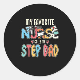 Meine Lieblings-Krankenschwester nennt mich Step-V Runder Aufkleber