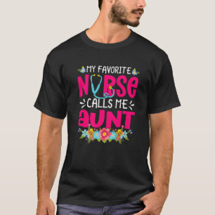 Meine Lieblings-Krankenschwester nennt mich Tante  T-Shirt