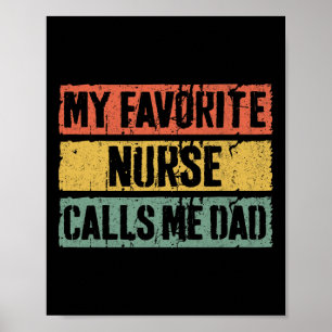 Meine Lieblings-Krankenschwester nennt mich Vater Poster