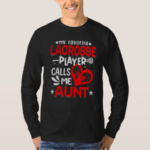 Meine Lieblings-Lacrosse-Spieler nennen mich Tante T-Shirt