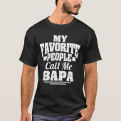 Meine Lieblings-Leute nennen mich Bapa Funny Opa T-Shirt (Vorderseite)
