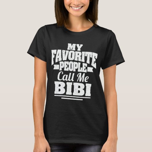 Meine Lieblings-Leute nennen mich Bibi Funny Oma G T-Shirt (Vorderseite)