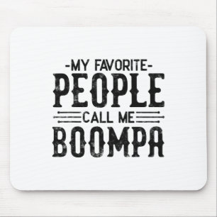 Meine Lieblings-Leute nennen mich Boompa Funny Vat Mousepad