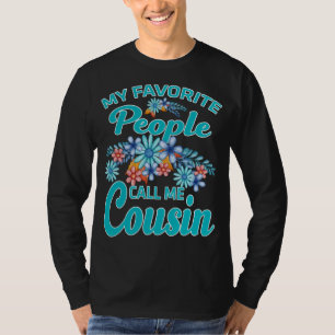 Meine Lieblings-Leute nennen mich Cousin T-Shirt