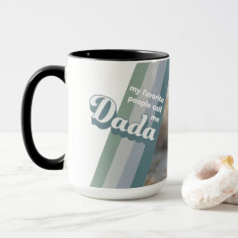 Meine Lieblings-Leute nennen mich Dada Personalisi Tasse