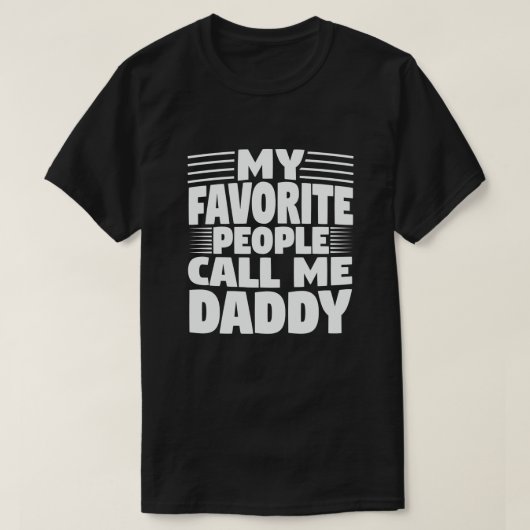 Meine Lieblings-Leute nennen mich Daddy Funny Vate T-Shirt (Design vorne)