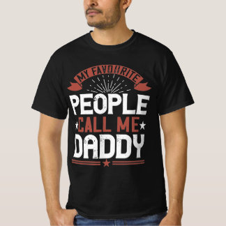 Meine Lieblings-Leute nennen mich Daddy T-Shirt