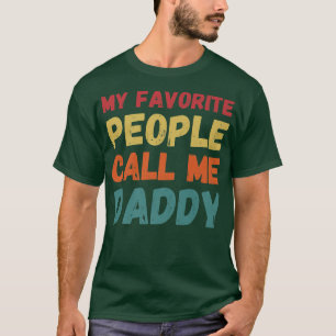 Meine Lieblings-Leute nennen mich Daddy Vathers Da T-Shirt