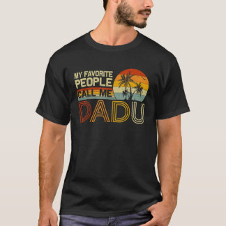 Meine Lieblings-Leute nennen mich Dadu Vintag Retr T-Shirt
