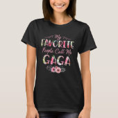 Meine Lieblings-Leute nennen mich Gaga Blume Blume T-Shirt (Vorderseite)