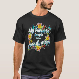 Meine Lieblings-Leute nennen mich Grand Mom Butter T-Shirt