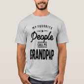 Meine Lieblings-Leute nennen mich Grandpap | Großv T-Shirt (Vorderseite)