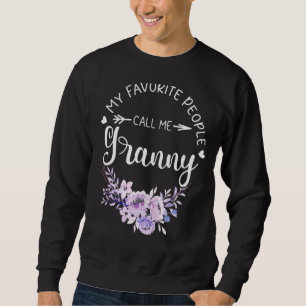 Meine Lieblings-Leute nennen mich Granny Women Flo Sweatshirt