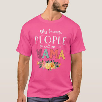 Meine Lieblings-Leute nennen mich Mama Frauen Blum T-Shirt