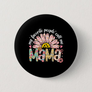 Meine Lieblings-Leute nennen mich Mama Mütter Day  Button