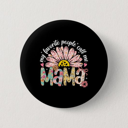 Meine Lieblings-Leute nennen mich Mama Mütter Day Button (Vorderseite)