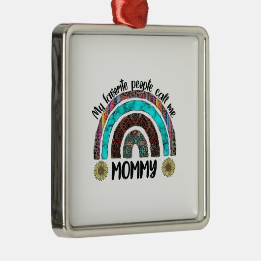Meine Lieblings-Leute nennen mich Mama Ornament Aus Metall (Rechts)