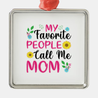 Meine Lieblings-Leute nennen mich Mama Ornament Aus Metall