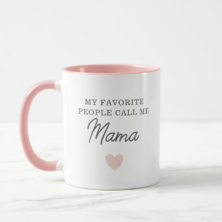 Meine Lieblings-Leute nennen mich Mama Script-Tass Tasse