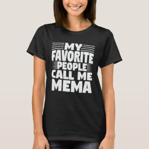Meine Lieblings-Leute nennen mich Mema Funny Oma G T-Shirt
