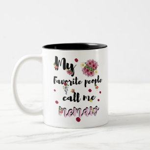 Meine Lieblings-Leute nennen mich Memaw-Großgesche Zweifarbige Tasse