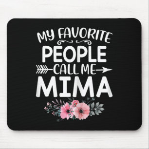 Meine Lieblings-Leute nennen mich Mima Niedlich Pi Mousepad