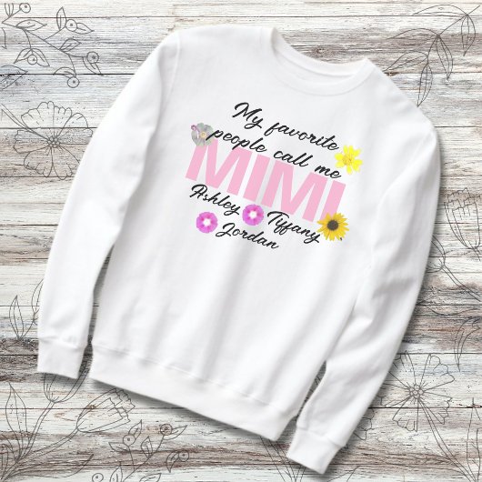 Meine Lieblings-Leute nennen mich Mimi-Großkinder- Sweatshirt