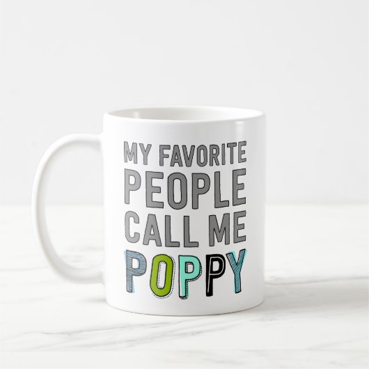 Meine Lieblings-Leute nennen mich Mohn Kaffeetasse (Links)