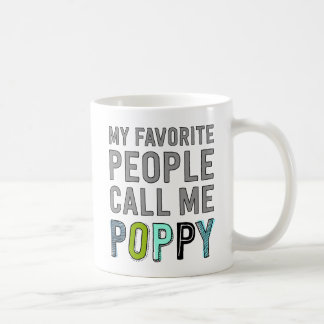 Meine Lieblings-Leute nennen mich Mohn Kaffeetasse