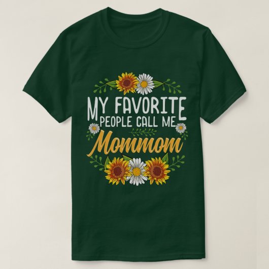 Meine Lieblings-Leute nennen mich Mommom Mütter Da T-Shirt (Design vorne)
