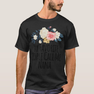 Meine Lieblings-Leute nennen mich Nana, Blume Gi T-Shirt