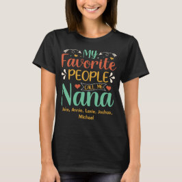 Meine Lieblings-Leute nennen mich nana-Enkel-Namen T-Shirt
