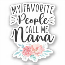 Meine Lieblings-Leute nennen mich Nana, Geschenk f