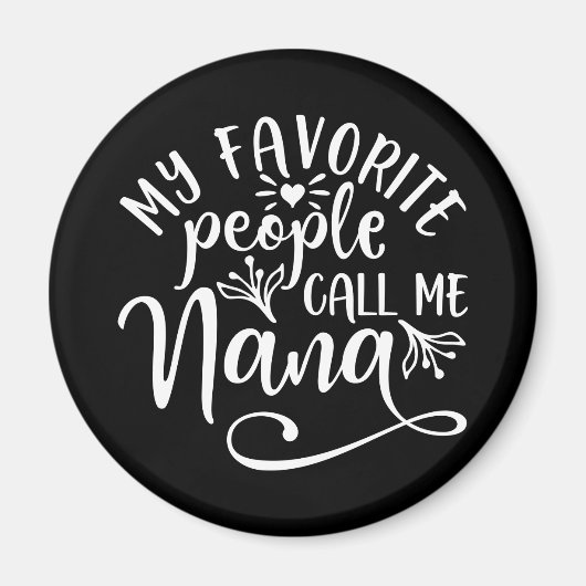 Meine Lieblings-Leute nennen mich Nana Magnet (Vorne)