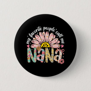 Meine Lieblings-Leute nennen mich Nana Mütter Day  Button