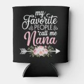 Meine Lieblings-Leute nennen mich Nana Mütter Day Dosenkühler (Vorderseite)