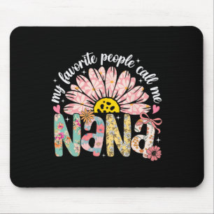 Meine Lieblings-Leute nennen mich Nana Mütter Day  Mousepad