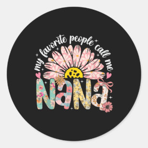 Meine Lieblings-Leute nennen mich Nana Mütter Day Runder Aufkleber
