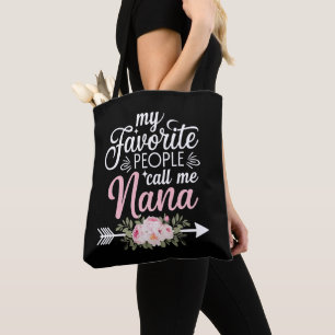 Meine Lieblings-Leute nennen mich Nana Mütter Day  Tasche