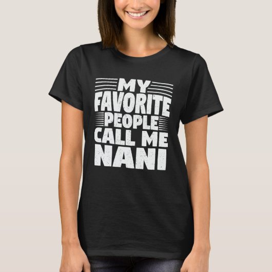 Meine Lieblings-Leute nennen mich Nani Funny Oma G T-Shirt (Vorderseite)
